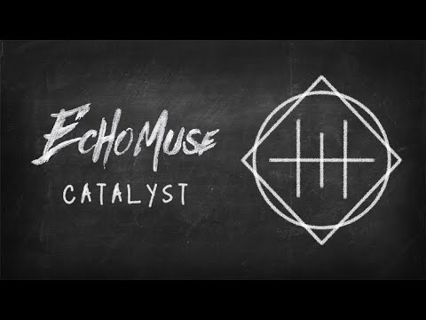 Echo Muse - Catalyst (Official Lyric Video)