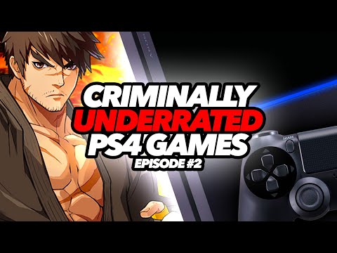 Criminally Underrated PS4 Games #2