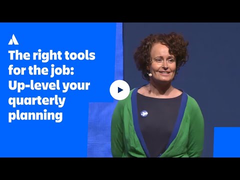 The right tools for the job: Up-level your quarterly planning | Atlassian Presents: Unleash