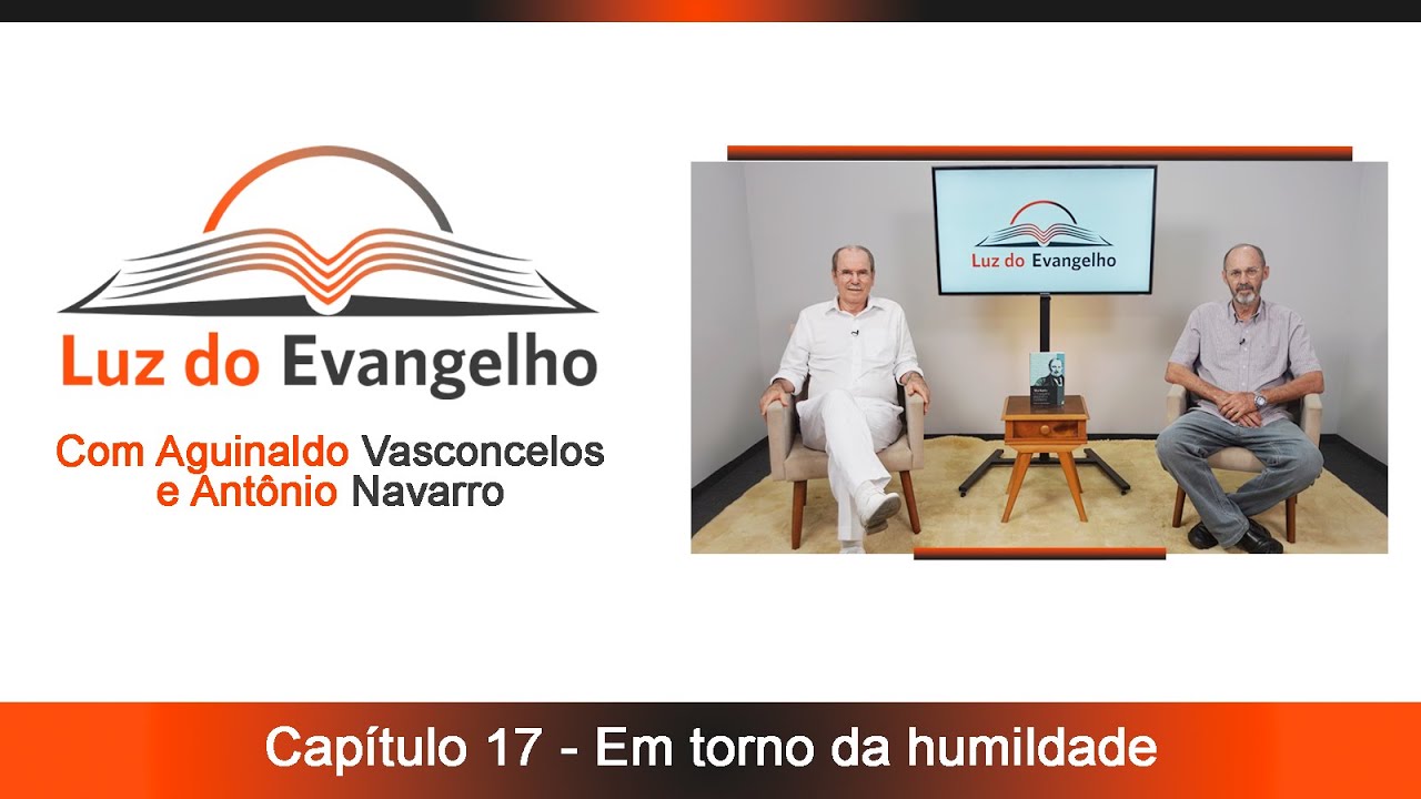 #97 - Cap. 17 - Em torno da humildade.