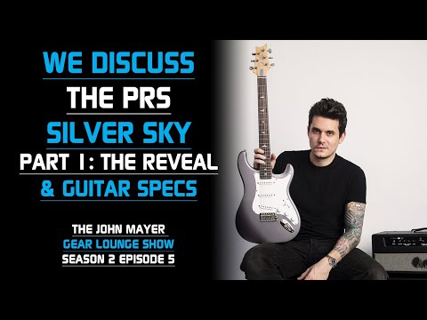 The Silver Sky Part 1: The Reveal and Guitar Specs - The John Mayer Gear Lounge Show S2E5