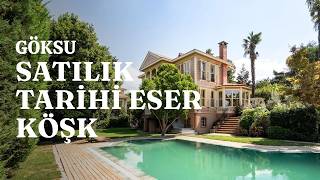 İstanbul Göksu’da Satılık Tarihi Eser Köşk | Özel Havuzlu ve 950 m² Ba