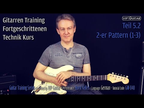 Gitarren Training: Fortgeschrittenen Kurs Teil 5.2 / 2-er Pattern (1-3) 60-100 BPM