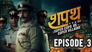 Download lagu Hum Ne Li Hai Shapath Full Episode 3 | Shapath Full Ep 3 | Supercops Vs Supervillains Full Episode 3 mp3