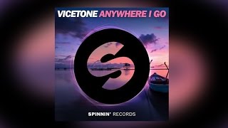 Vicetone - Anywhere I Go | Extended Mix