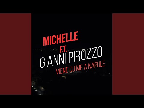 Viene cu' mme a napule (feat. Gianni Pirozzo)