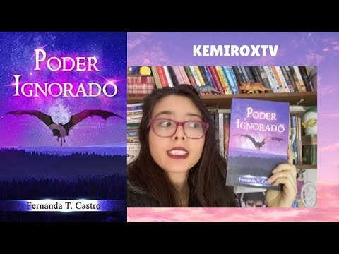 Poder Ignorado (Fernanda T. Castro) | Kemiroxtv