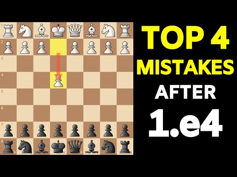 Top 4 Chess Opening MISTAKES After 1.e4