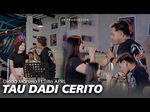Dinda Marsela Feat. Dito Aprl - TAU DADI CERITO (Official Music Video) || FYP TikTok!!!