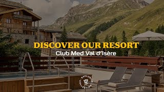 Discover the new Club Med Val d'Isère in summer | France Discover the new Club Med Val d'Isère in summer | France
