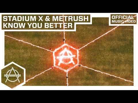 Stadiumx & Metrush - Know You Better (Official Music Video)