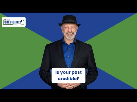 Is your post credible? (DCE 012)
