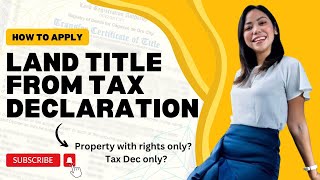 How to Apply for Land Title from Tax Declaration | Buying Property with no Title (Tax Dec only)