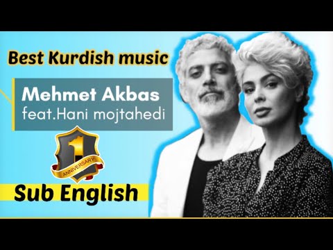 Kurdish music sub English Mehmet Akbas Feat. Hani Mojtahedi