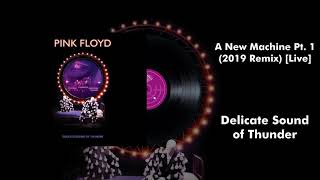 Pink Floyd - A New Machine Pt. 1 (2019 Remix) [Live]