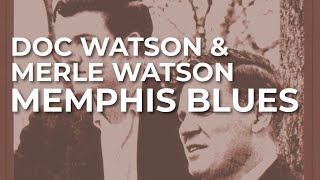 Doc Watson &amp; Merle Watson - Memphis Blues (Official Audio)