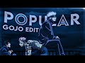 Gojo Satoru - Popular [Edit/AMV]