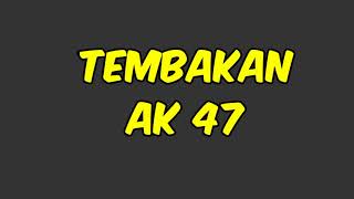 Download lagu Efek Suara Tembakan AK 47 mp3