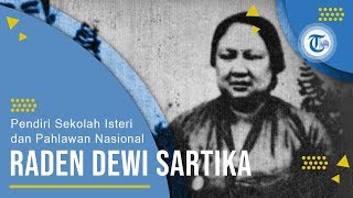 Profil Raden Dewi Sartika - Pendiri Sekolah Isteri dan Pahlawan Nasional