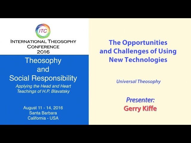  ITC2016-27: The Opportunities and Challenges of Using New Technologies - Universal Theosophy 