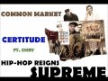 Common Market - Certitude ft.  Chev