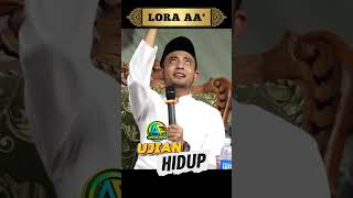 Download lagu UJIAN HIDUP  || LORA AA' Putra KH MUSLEH ADNAN mp3