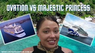Ovation of the Seas VS Majestic Princess: Which should you choose?