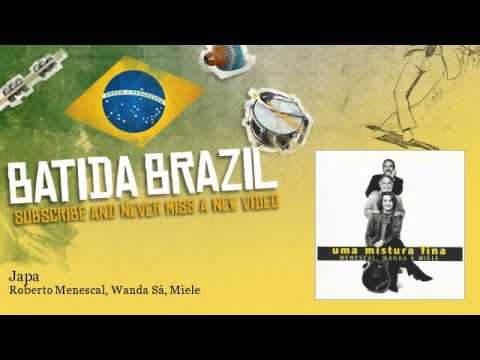 Roberto Menescal, Wanda Sá, Miele - Japa