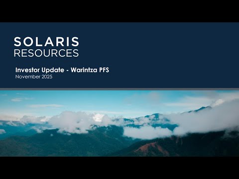SOLARIS RESOURCES INC - Investor Update - Warintza PFS