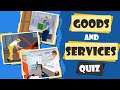 Goods Vs Services Quiz For Kids With Real Life Scenarios Is It A Good Or A Service