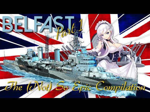 The (Not) So Epic Compilation Belfast Part 1 World of Warships Legends
