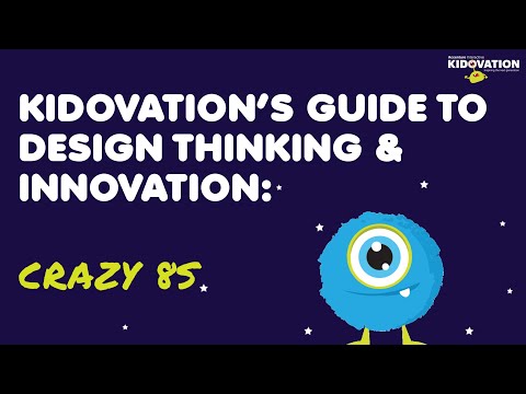 CRAZY 8s | Kidovation's Guide to Design Thinking & Innovation (4/16)