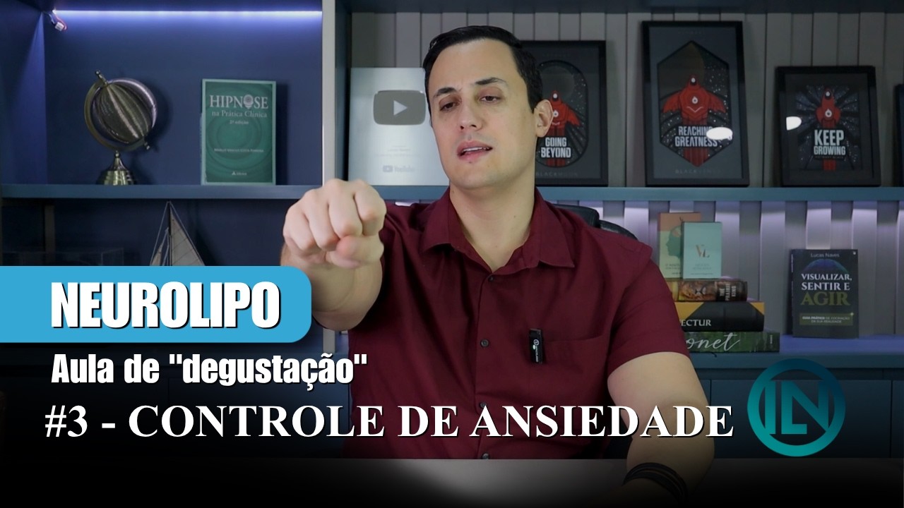 Controle de Ansiedade - Aula degustação 3 - Neurolipo