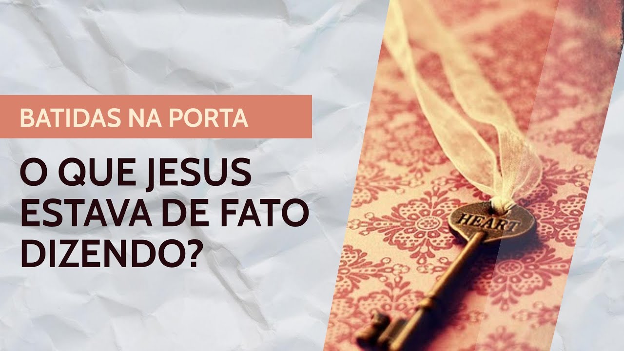 EIS QUE ESTOU À PORTA! Entenda Apocalipse 3 corretamente