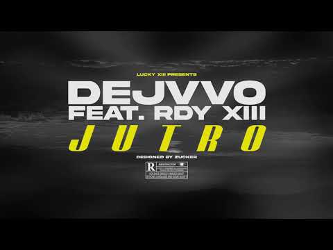 DejVV0 - Jutro ft. RDY_XIII