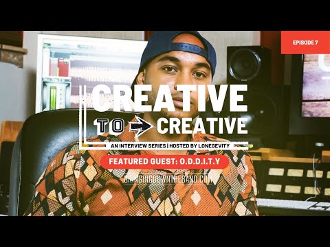 Creative to Creative: Season 1, Episode 7 | O.D.D.I.T.Y
