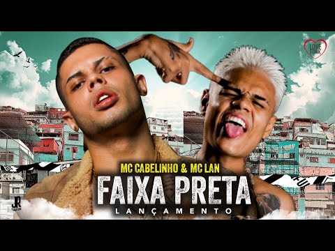 MC CABELINHO & MC LAN - FAIXA PRETA [DJ GM] LANÇAMENTO 2020