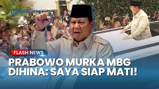 Prabowo Pasang Badan! Murka Program MBG Disebut Penghinaan, Presiden Siap Mati demi Membela Rakyat