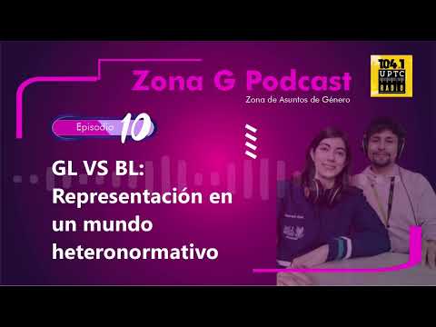 GL VS BL: Representación en un mundo heteronormativo
