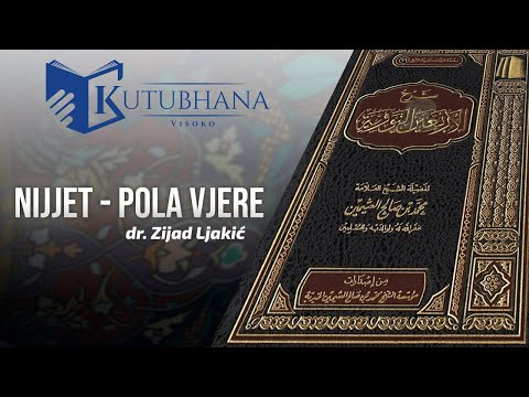 NIJJET - POLA VJERE - dr. Zijad Ljakić