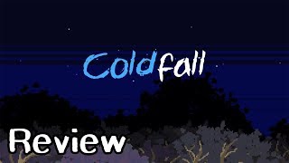 Review and First Look | Coldfall