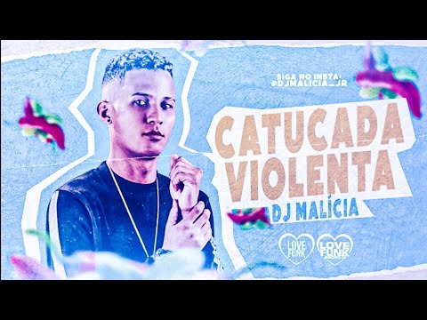 🔴 TOP BREGÃ FUNK 2021 DJ MALICIA E MC CAYK - CATUCADA VIOLENTA - MUSICA NOVA