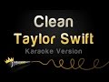 Taylor Swift - Clean (Karaoke Version)