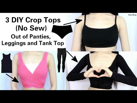 3 Amazing No Sew DIY Crop Tops Out of Panties, Leggings and Tank Top Video