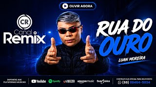 Rua de Ouro - Luan Moreira