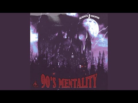 90'S MENTALITY (feat. PAPER CHAXES)