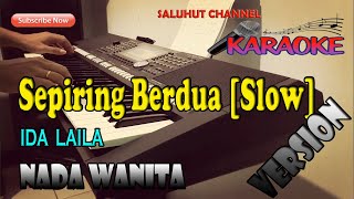 Download lagu SEPIRING BERDUA ll KARAOKE SLOW VERSION ll IDA LAILA ll NADA WANITA B=DO mp3 Download lagu SEPIRING BERDUA ll KARAOKE SLOW VERSION ll IDA LAILA ll NADA WANITA B=DO mp3