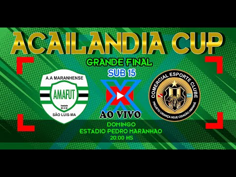 AMAFUT X COMERCIAL | FINAL SUB 15 AÇAILÂNDIA CUP 2022