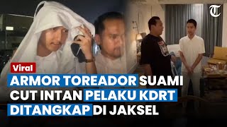 KICEP, Armor Toreador Suami Cut Intan Nabila Pelaku KDRT Ditangkap, Tutupi Wajah Pakai Sweater