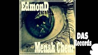 EdmonD-Menak Chem/DAS Records/Official Music Video